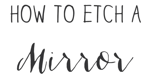 how-to-etch-a-mirror
